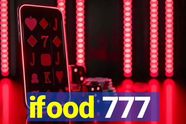 ifood 777